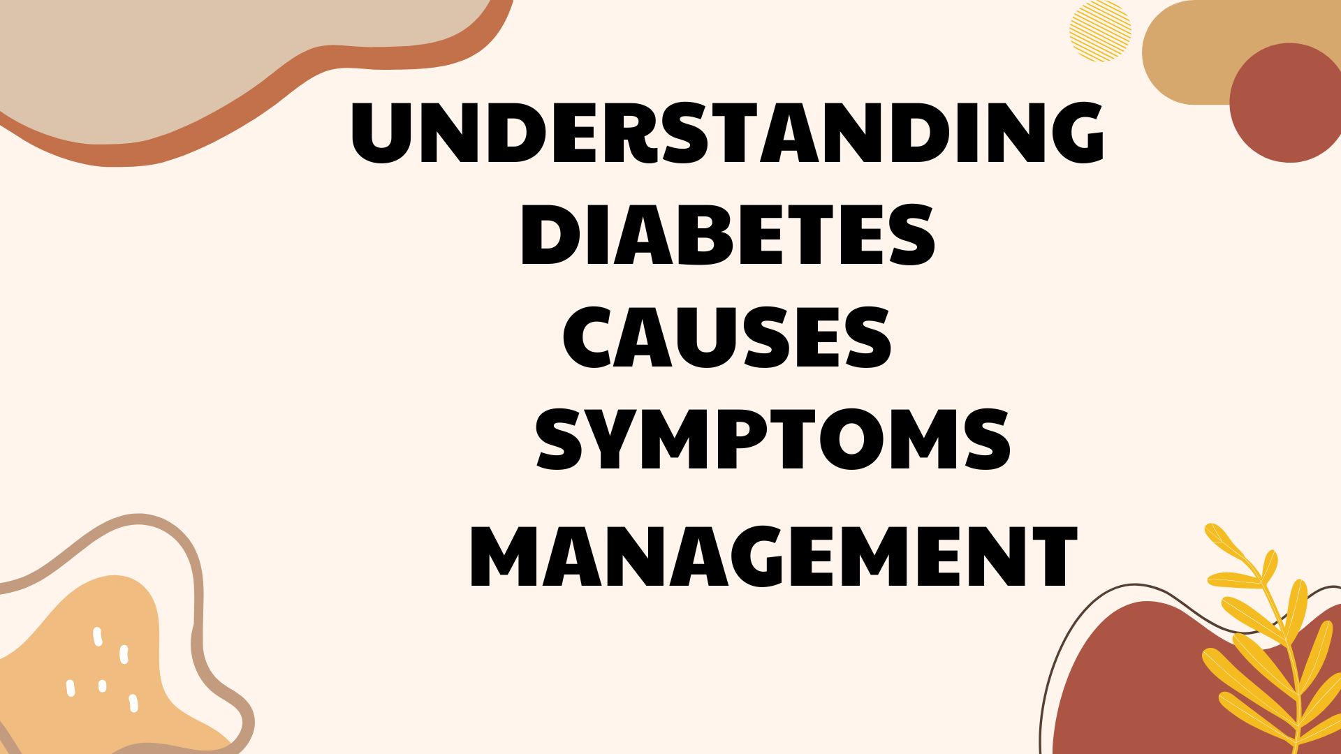 Understanding Diabetes: Causes, Symptoms, and Management